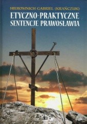 Okładka książki Etyczno-praktyczne sentencje prawosławia Gabriel Krańczuk