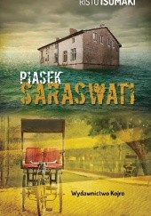 Okładka książki Piasek Saraswati Risto Isomäki