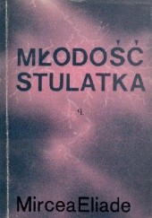Okładka książki Młodość stulatka Mircea Eliade