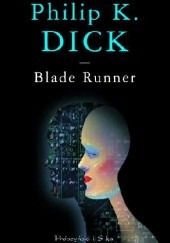 Okładka książki Blade Runner Philip K. Dick