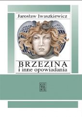 Okładka książki Brzezina i inne opowiadania Jarosław Iwaszkiewicz