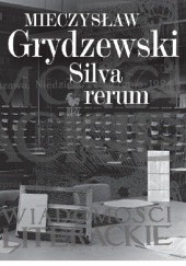 Okładka książki Silva rerum Mieczysław Grydzewski