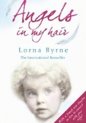 Okładka książki Angels In My Hair Lorna Byrne