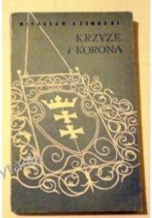 Okładka książki Krzyże i korona Mirosław Azembski