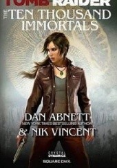 Okładka książki Tomb Raider: The Ten Thousand Immortals Dan Abnett, Nik Vincent