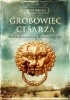 Okładka książki Grobowiec cesarza Steve Berry
