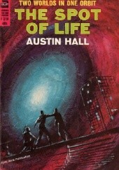 Okładka książki The Spot of Life Austin Hall