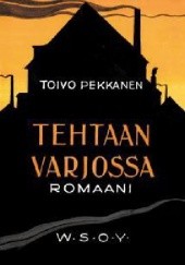 Okładka książki Tehtaan varjossa Toivo Pekkanen