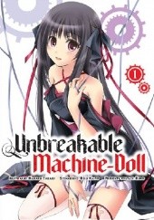 Okładka książki Unbreakable Machine-Doll  1 Reiji Kaitou, Hakaru Takagi