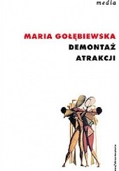 Okładka książki Demontaż atrakcji Maria Gołębiewska