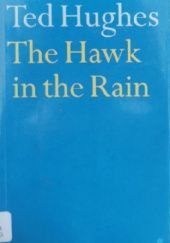 Okładka książki The Hawk in the Rain Ted Hughes