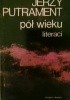 Okładka książki Pół wieku. Literaci Jerzy Putrament