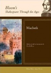 Okładka książki Bloom's Shakespeare Through the Ages: Macbeth Harold Bloom