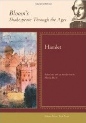 Okładka książki Bloom's Shakespeare Through the Ages: Hamlet Harold Bloom