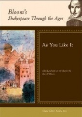 Okładka książki Bloom's Shakespeare Through the Ages: As You Like It Harold Bloom