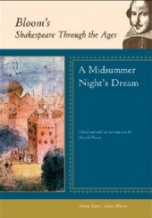 Okładka książki Bloom's Shakespeare Through the Ages: A Midsummer Night's Dream Harold Bloom