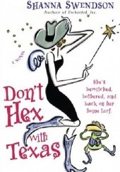 Okładka książki Don't Hex with Texas Shanna Swendson