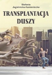 Okładka książki Transplantacja duszy Stefania Jagielnicka-Kamieniecka