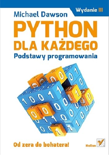 Okładka książki Python dla każdego. Podstawy programowania. Wydanie III Michael Dawson