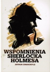 Okładka książki Wspomnienia Sherlocka Holmesa Arthur Conan Doyle