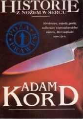 Okładka książki Historie z nożem w sercu Adam Kord
