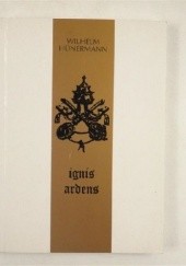 Okładka książki Ignis ardens. Opowieść o Piusie X Wilhelm Hünermann