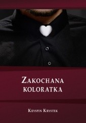 Okładka książki Zakochana koloratka Kryspin Krystek