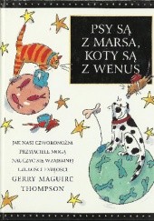 Okładka książki Psy są z Marsa, koty są z Wenus Gerry Maguire Thompson