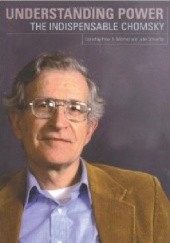 Okładka książki Understanding Power. The Indispensible Chomsky Noam Chomsky