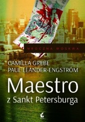 Okładka książki Maestro z Sankt Petersburga Camilla Grebe, Paul Leander-Engström