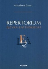Okładka książki Repertorium jezyka łacińskiego Arkadiusz Baron
