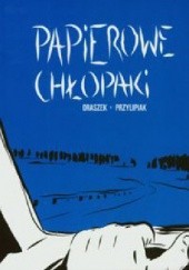 Okładka książki Papierowe Chłopaki Michał Oraszek, Roman Przylipiak