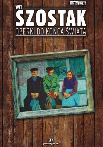 Okładka książki Oberki do końca świata Wit Szostak