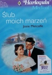 Okładka książki Ślub moich marzeń Josie Metcalfe