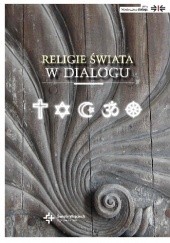Okładka książki Religie świata w dialogu Udo Tworuschka, praca zbiorowa