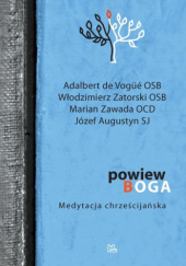 Okładka książki Powiew Boga Józef Augustyn SJ, Adalbert de Vogüé OSB, Włodzimierz Zatorski OSB, Marian Zawada OCD