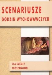 Okładka książki Scenariusze godzin wychowawczych dla szkoły podstawowej Magdalena Gruszka, Iwona Janiak, Justyna Prarat