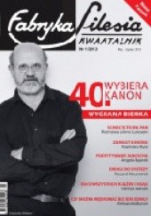 Okładka książki Fabryka Silesia, Nr 1/2012/maj-lipiec 2012 Redakcja kwartalnika Fabryka Silesia