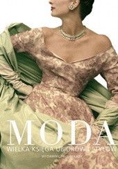 Okładka książki MODA. Wielka księga ubiorów i stylów praca zbiorowa