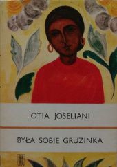 Okładka książki Była sobie Gruzinka Otia Ioseliani