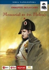 Okładka książki Memoriał ze św. Heleny. Tom I Emmanuel de Las Cases
