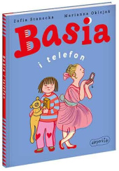 Okładka książki Basia i telefon Marianna Oklejak, Zofia Stanecka