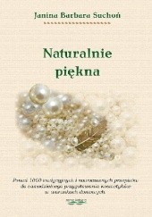 Okładka książki Naturalnie piękna Janina Barbara Suchoń