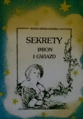 Okładka książki Sekrety imion i gwiazd Bogna Wernichowska