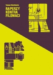Okładka książki Raperzy kontra filomaci Tomasz Kukołowicz