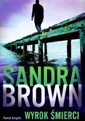 Okładka książki Wyrok śmierci Sandra Brown