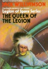 Okładka książki The Queen of the Legion Jack Williamson
