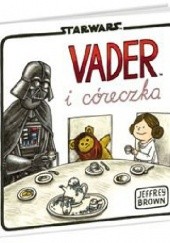 Okładka książki Vader i córeczka Jeffrey Brown