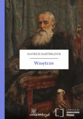 Okładka książki Wnętrze Maurice Maeterlinck
