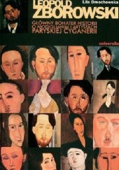 Okładka książki Leopold Zborowski- główny bohater historii o Modiglianim i artystach paryskiej cyganerii Lila Dmochowska